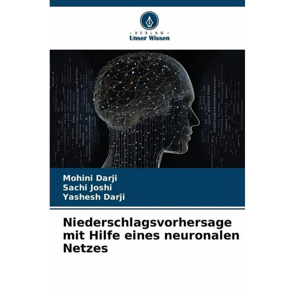 Niederschlagsvorhersage mit Hilfe eines neuronalen Netzes, (Paperback)