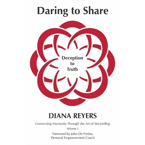 Daring to Share: Deception to Truth, (Paperback)