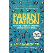 Parent Nation: Unlocking Every Child's Potential, Fulfilling Society's Promise (Hardcover)
