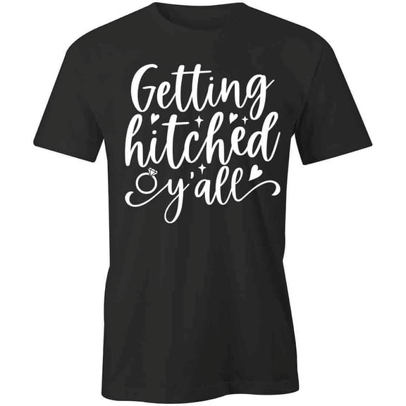 Getting Hitched Y'all T-Shirt | Happily Married Black Tee Gift
