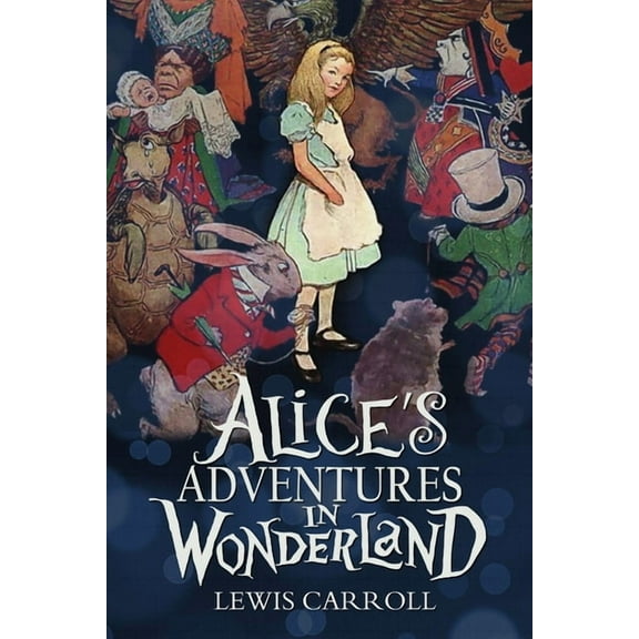 Alice's Adventures in Wonderland, (Paperback)