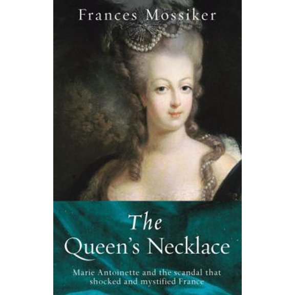 Pre-Owned The Queen's Necklace: Marie Antoinette and the Scandal That Shocked and Mystified France (Phoenix Press) (Paperback) 1842126148 9781842126141
