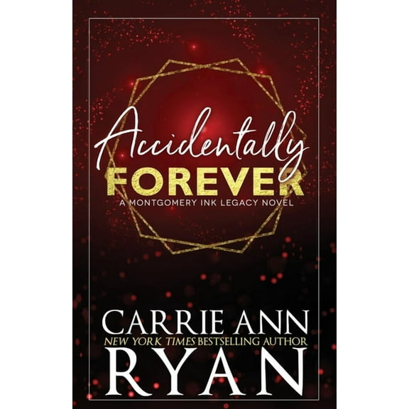 Montgomery Ink Legacy Special Edition Accidentally Forever - Special Edition, Book 8, (Paperback)