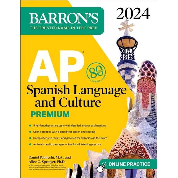 Pre-Owned AP Spanish Language and Culture Premium, 2024: 5 Practice Tests Comprehensive Review Online Practice (Paperback) 150628633X 9781506286334