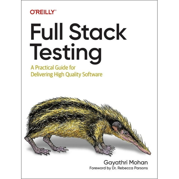 Full Stack Testing: A Practical Guide for Delivering High Quality Software (Paperback)
