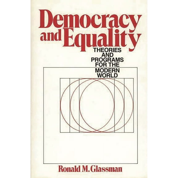 Contributions in Economics and Democracy and Equality: Theories and Programs for the Modern World, (Hardcover)