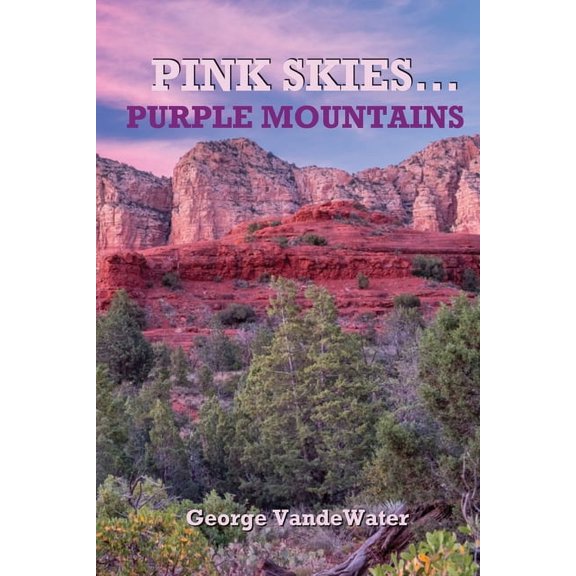 Pink Skies...Purple Mountains, (Paperback)