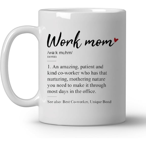 Work Mom Definiton Coffee Mugs, Inspirational Appreciation Gifts for Coworkers Colleagues Boss Women Friends, Best Mom Gifts, Warm Heart Coffee Cup, 11oz Ceramic Cup White