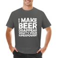 thumbnail image 1 of ¿Hago desaparecer la cerveza? ¿Cuál es tu superpoder? Camisetas, camisetas sin mangas, camisetas de cuello redondo, camisetas para hombre, ropa para hombre., 1 of 6