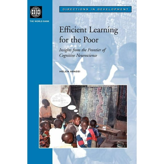 Directions in Development - Human Develo Efficient Learning for the Poor: Insights from the Frontier of Cognitive Neuroscience, (Paperback)