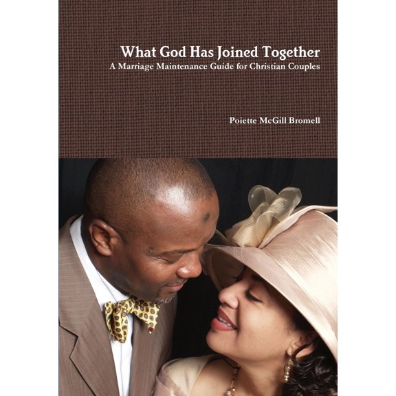 Pre-Owned What God Has Joined Together A Marriage Maintenance Guide for Christian Couples (Paperback) 0557771226 9780557771226