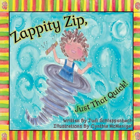 Zappity Zip, Just That Quick!, (Paperback)