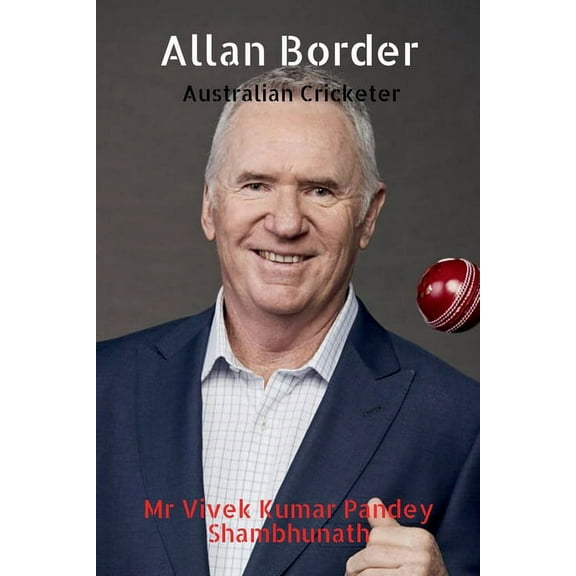Allan Border: Australian Cricketer (Paperback)