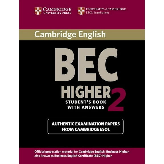 Bec Practice Tests Cambridge BEC Higher 2 Student's Book with Answers: Examination Papers from University of Cambridge ESOL Examinations: E, (Paperback)