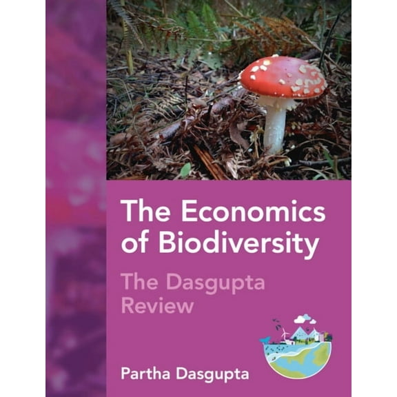 The Economics of Biodiversity: The DasGupta Review, (Paperback)