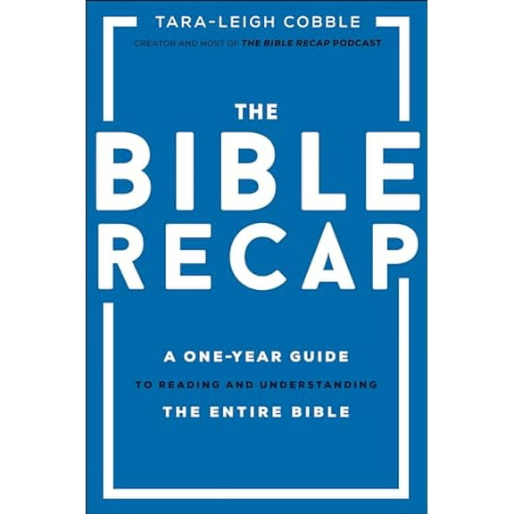 Pre-Owned The Bible Recap: A One-Year Guide to Reading and Understanding the Entire Bible, 9780764237034, 0764237039, Hardcover,