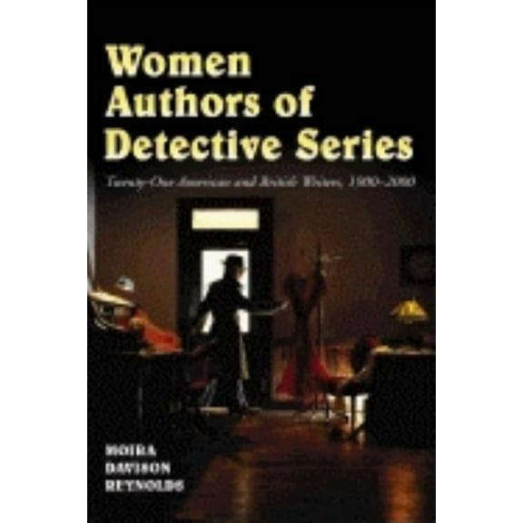 Women Authors of Detective Series: Twenty-One American and British Writers, 1900-2000, (Paperback)