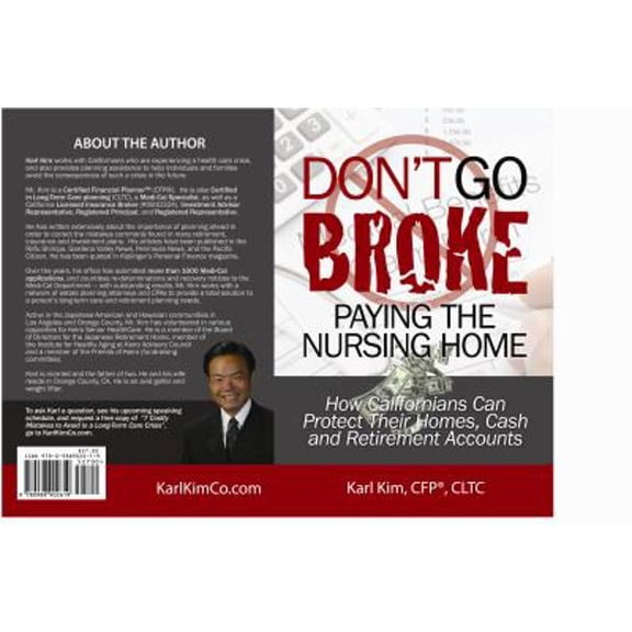 Pre-Owned Don't Go Broke Paying the Nursing Home!: How Californians Can Protect Their Homes, Cash and Retirement Accounts (Paperback) 0988902613 9780988902619
