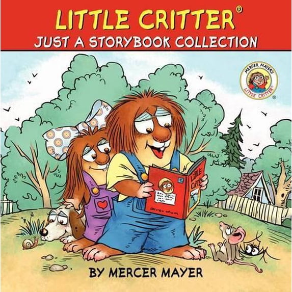 Pre-Owned Mercer Mayer's Little Critter (Hardcover): Little Critter: Just a Storybook Collection: 6 Favorite Little Critter Stories in 1 Hardcover! (Hardcover)