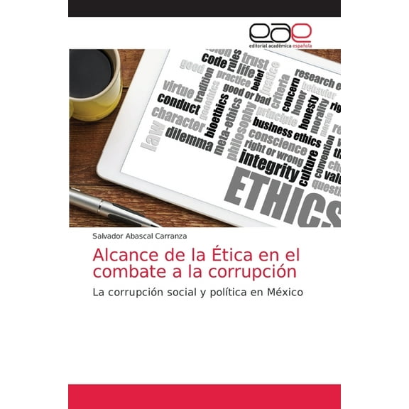 Alcance de la Ética en el combate a la corrupción (Paperback)