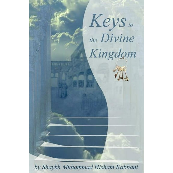 Keys to the Divine Kingdom, (Paperback)