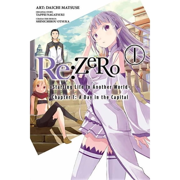 RE: Zero -Starting Life in Another World RE: Zero -Starting Life in Another World-, Chapter 1: A Day in the Capital, Vol. 1 (Manga), Book 1, (Paperback)