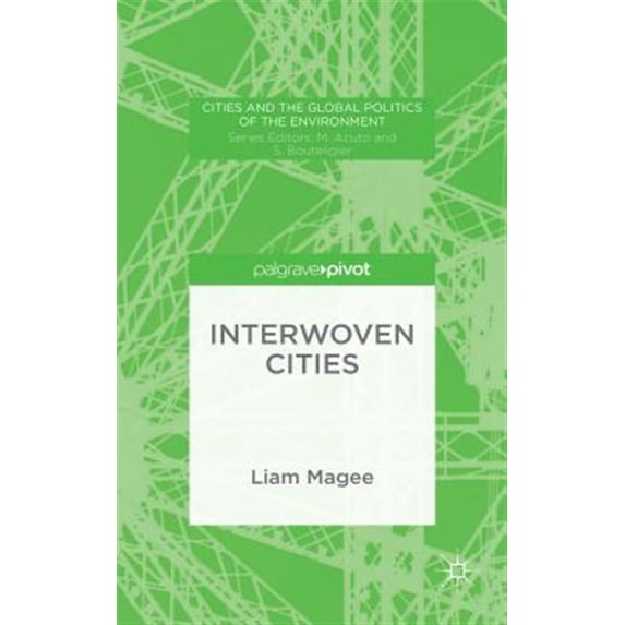 Pre-Owned Cities and the Global Politics of the Environment: Interwoven Cities (Hardcover)