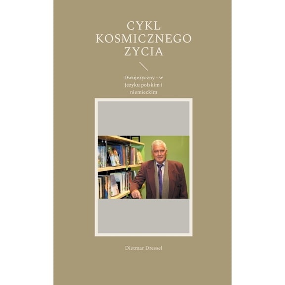 Cykl kosmicznego zycia: Dwujezyczny - w jezyku polskim i niemieckim, (Paperback)
