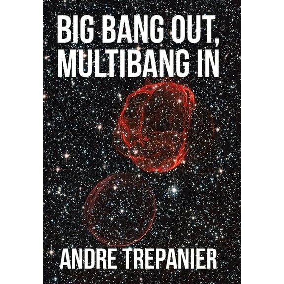 Big Bang Out, Multibang In (Hardcover)