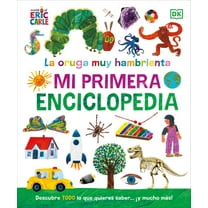 La oruga muy hambrienta (The Very Hungry Caterpillar's Very First Encyclopedia) : Mi primera enciclopedia (Hardcover)