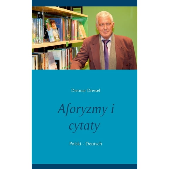 Aforyzmy i cytaty: Polski - Deutsch, (Paperback)