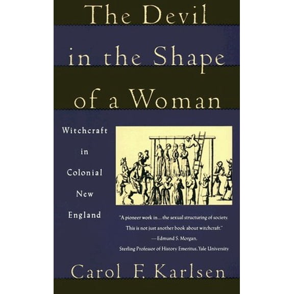 Pre-Owned Devil in the Shape of a Woman: Witchcraft in Colonial New England (Paperback) 0679721843 9780679721840