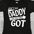 thumbnail image 4 of Inktastic Ain't No Daddy Like the One I Got- Father's Day for Kids Boys or Girls Baby Bodysuit, 4 of 5