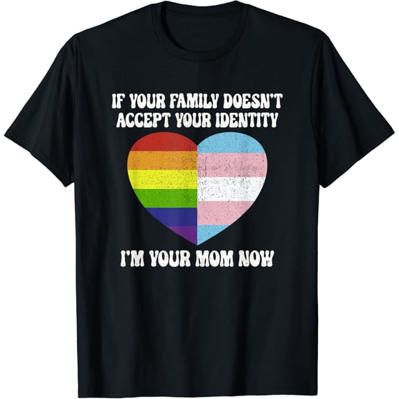 I'm Your Mom Now LGBTQ Pride T-Shirt mens t shirt,black,women,funny,misfits,men,journey,t-shirt