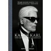 Kaiser Karl : The Life of Karl Lagerfeld (Hardcover)