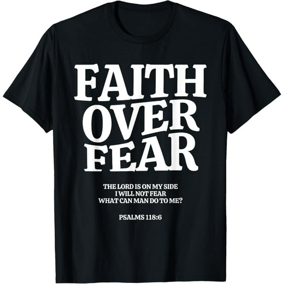 Faith Over Fear for Mens,Womens,Teens,Kids.Christian T-Shirt