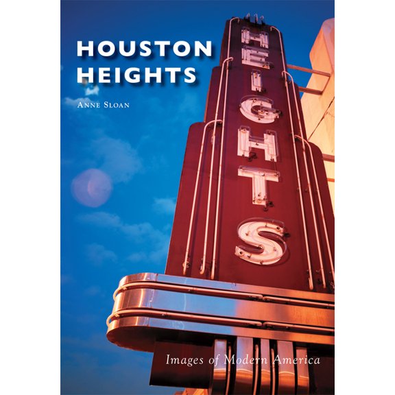 Images of Modern America Houston Heights, (Paperback)
