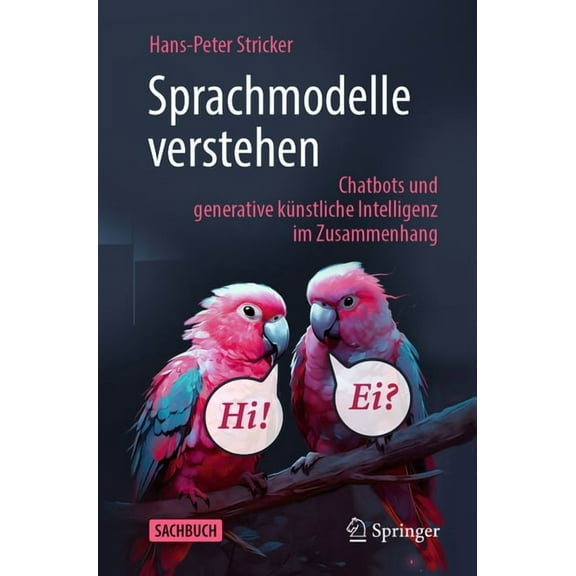 Sprachmodelle Verstehen: Chatbots Und Generative KÃ¼nstliche Intelligenz Im Zusammenhang, (Paperback)