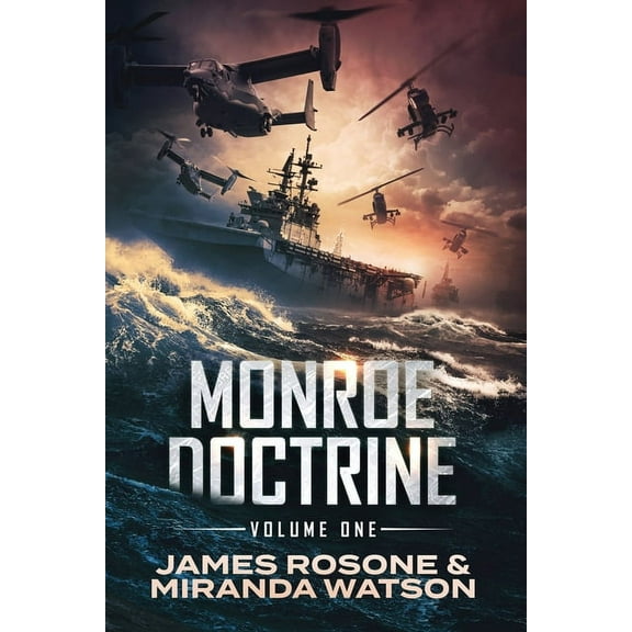 Monroe Doctrine Monroe Doctrine: Volume I, Book 1, (Paperback)