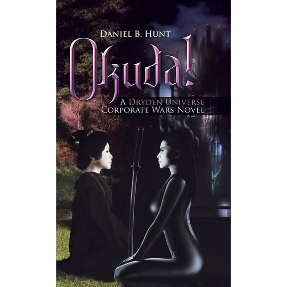Okuda!: A Dryden Universe Corporate Wars Novel (Hardcover)