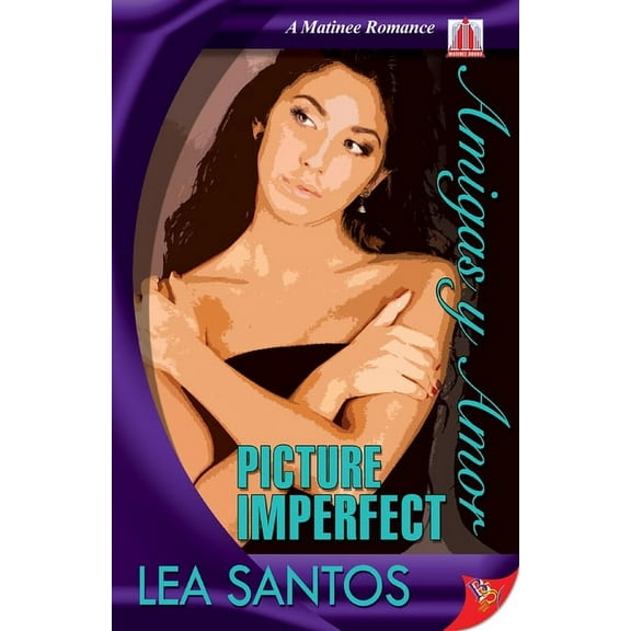 Amigas y Amor: Picture Imperfect (Paperback)