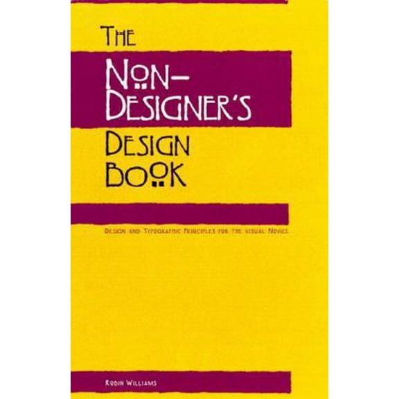 Pre-Owned The Non-Designer's Design Book: Design and Typographic Principles for the Visual Novice (Paperback) 1566091594 9781566091596