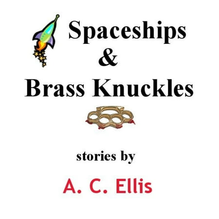 Spaceships & Brass Knuckles - eBook (Best Quality Brass Knuckles)