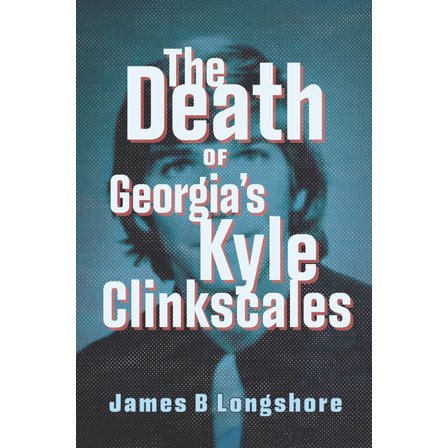 True Crime The Death of Georgia's Kyle Clinkscales, (Paperback)