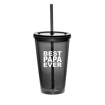 16oz Double Wall Acrylic Tumbler Cup With Straw Best Papa Ever