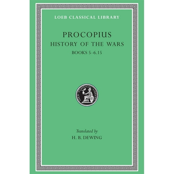 Loeb Classical Library: History of the Wars, Volume III: Books 5-6.15 (Hardcover)