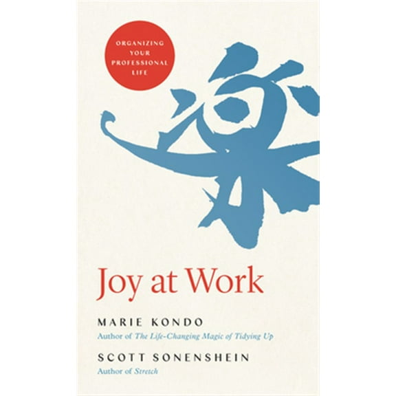 Pre-Owned Joy at Work: Organizing Your Professional Life (Hardcover) 0316423327 9780316423328