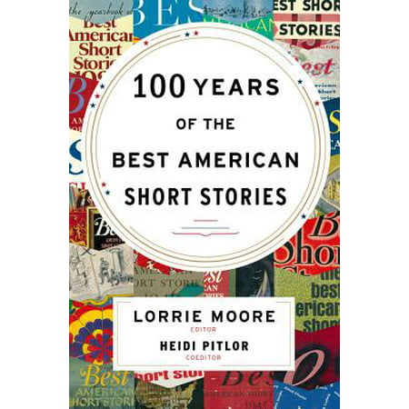 100 Years of The Best American Short Stories (Best Nicu In America)