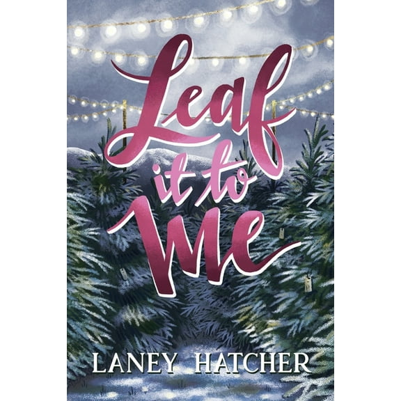 Kirby Falls Leaf It to Me: A Small-Town Slow Burn Romance, Book 2, (Paperback)
