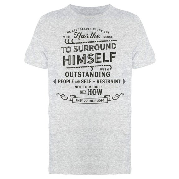 Leaders And Leadership Quote T-Shirt Men -Image by Shutterstock Men T-Shirt, Male Small